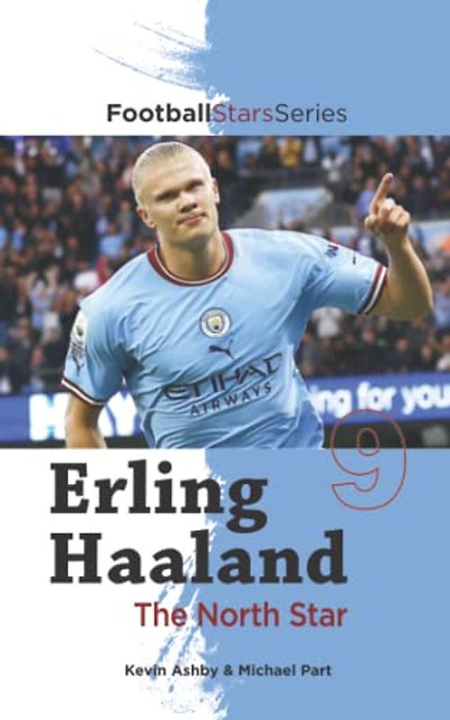Erling Haaland the North Star (Football Stars Series)