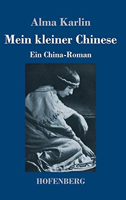Mein kleiner Chinese: Ein China-Roman