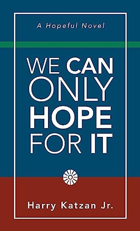 We Can Only Hope for It