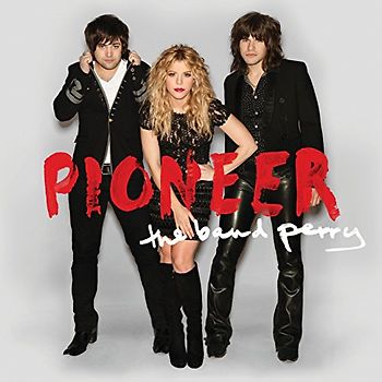 Band Perry,the - Pioneer