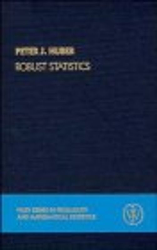 Wiley Series in Probability & Mathematical Statistics: Robust Statistics - Peter J. Huber