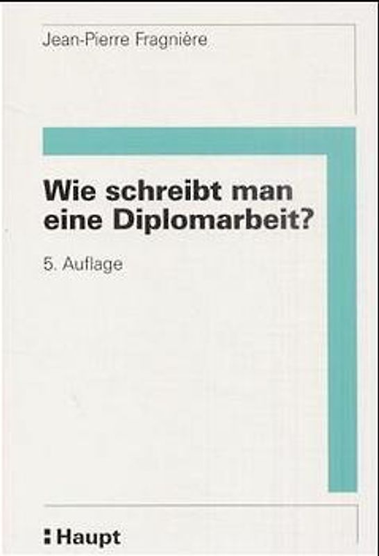 Wie schreibt man eine Diplomarbeit
