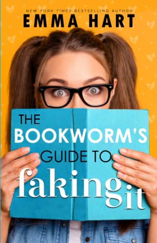 The Bookworm's Guide to Faking It (The Bookworm's Guide, #2)