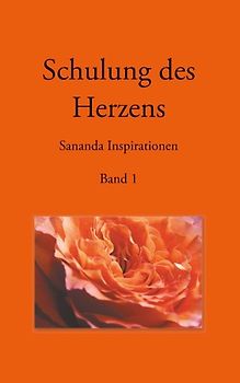 Schulung des Herzens - Sananda Inspirationen