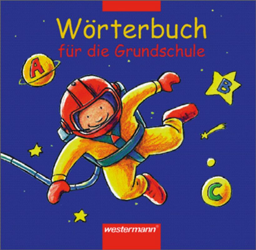 Wörterbuch für die Grundschule - Ausgabe 2002