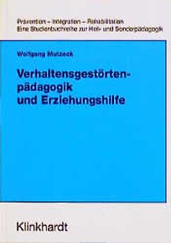Verhaltensgestörtenpädagogik und Erziehungshilfe