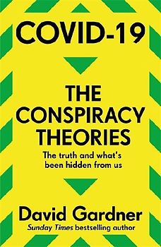 COVID-19 The Conspiracy Theories