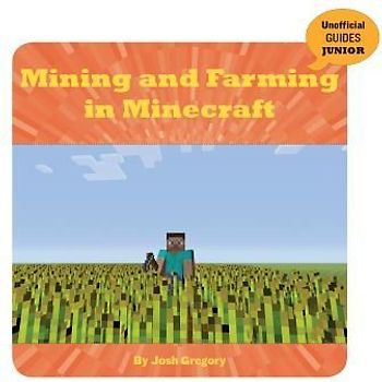 Mining and Farming in Minecraft