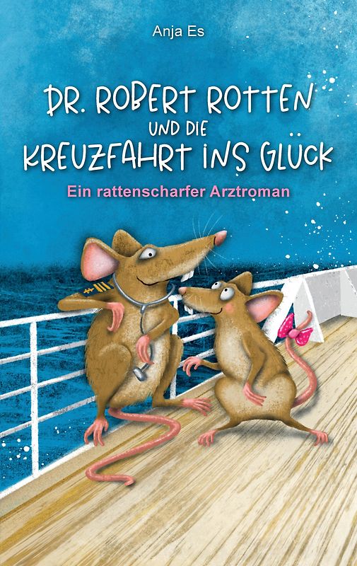 Dr. Robert Rotten und die Kreuzfahrt ins Glück