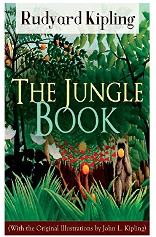 The Jungle Book (With the Original Illustrations by John L. Kipling)