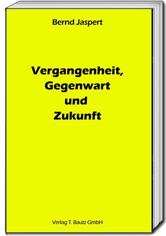 Vergangenheit, Gegenwart und Zukunft