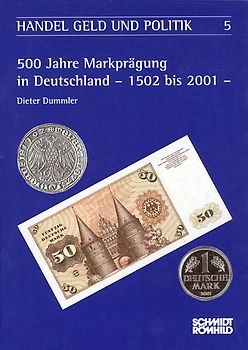 500 Jahre Markprägung in Deutschland 1502 bis 2001
