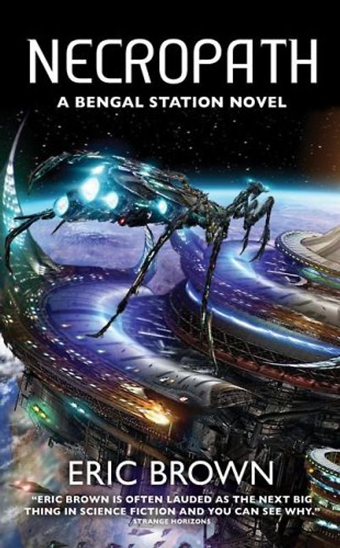 Necropath: Book One of the Bengal Station Trilogy (Bengal Station Novels) - Eric Brown