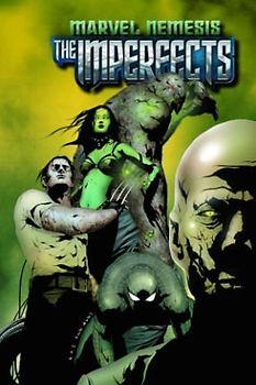 Marvel Nemesis the Imperfects - Pak, Greg