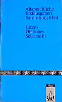 Ausgewählte Reden. Auswahl aus Actio 2 in Verrem. De imperio Cn. Pompei. De provinciis consularibus. Pro Milone