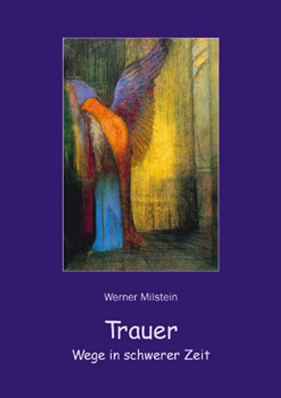 Trauer - Wege in schwerer Zeit