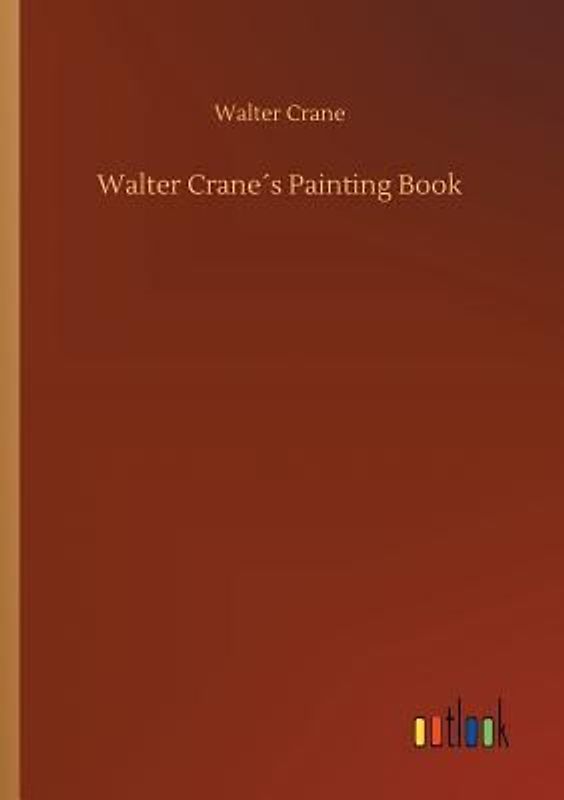 Walter Crane´s Painting Book
