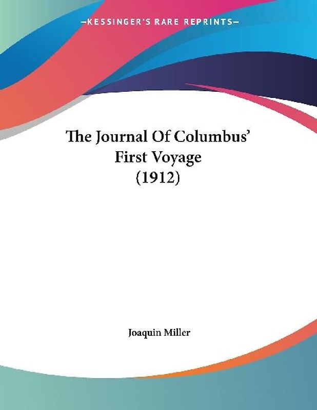 The Journal Of Columbus' First Voyage (1912)