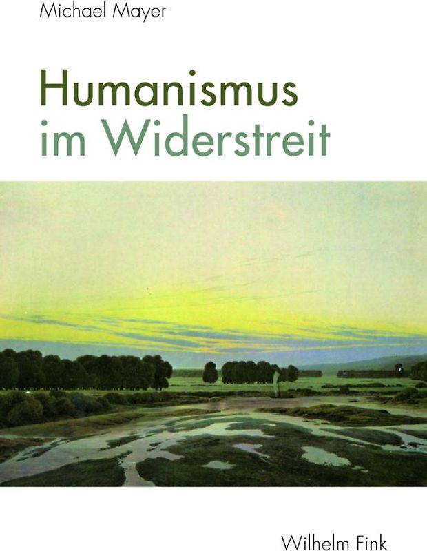 Humanismus im Widerstreit