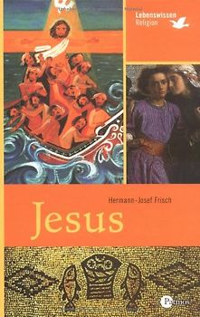 Jesus. Lebenswissen Religion