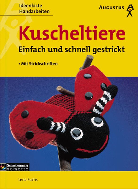 Kuscheltiere. Einfach und schnell gestrickt. Mit Strickschriften