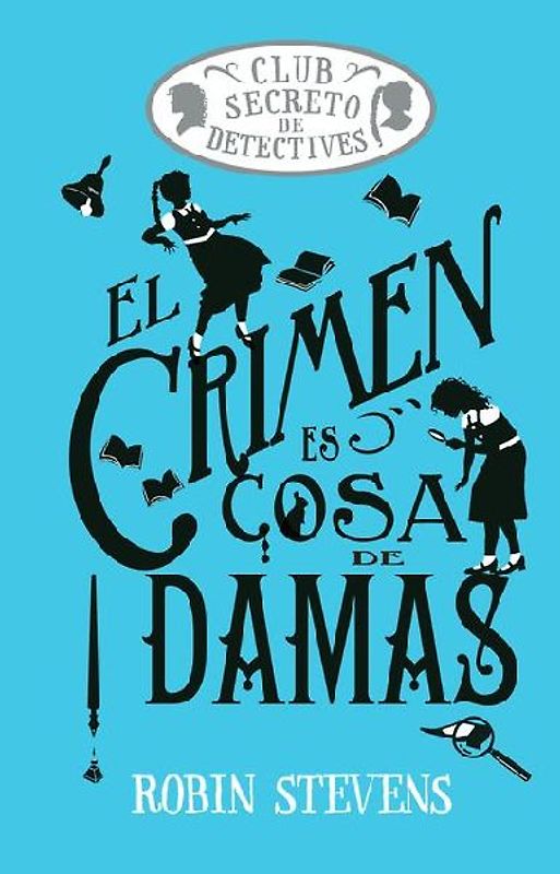 El Crimen Es Cosa de Damas / Crime Is a Ladies' Thing