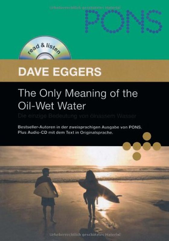 The Only Meaning of the Oil-Wet Water. Die einzige Bedeutung von ölnassem Wasser