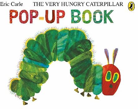 The Very Hungry Caterpillar: A Pop-Up Book