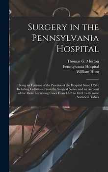 Surgery in the Pennsylvania Hospital