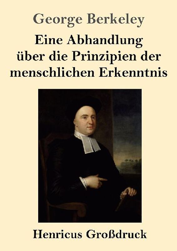 Eine Abhandlung über die Prinzipien der menschlichen Erkenntnis (Großdruck)