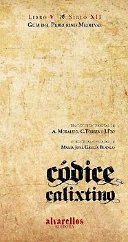Códice Calixtino V : guía del peregrino medieval