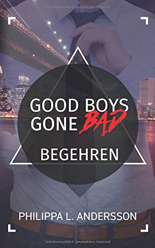 Good Boys Gone Bad - Begehren (GBGB, Band 1)