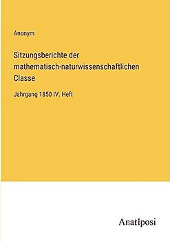 Sitzungsberichte der mathematisch-naturwissenschaftlichen Classe: Jahrgang 1850 IV. Heft