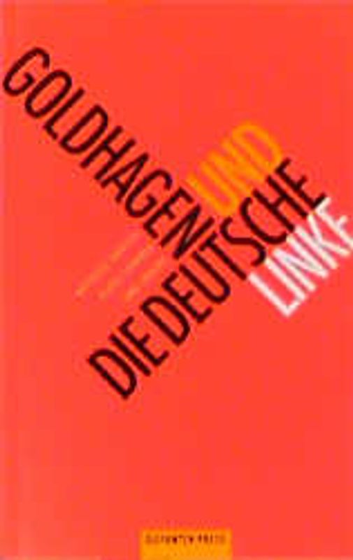 Goldhagen und die deutsche Linke