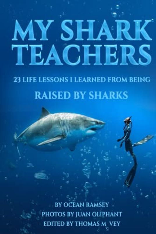 My Shark Teachers (Travel Size 6X9): 23 Life lessons I learned from being Raised by Sharks