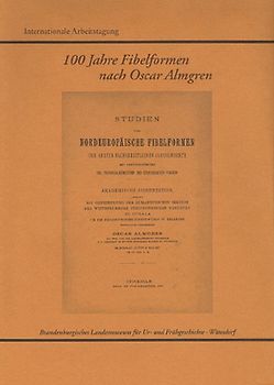 100 Jahre Fibelformen nach Oscar Almgren