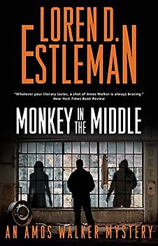 Monkey in the Middle: An Amos Walker Mystery (The Amos Walker)