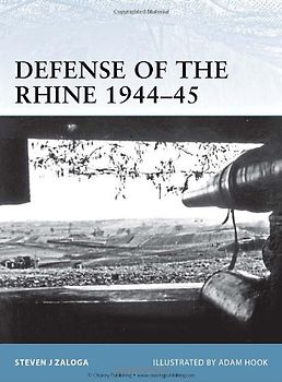 Defense of the Rhine 1944-45 (Fortress) - Steven Zaloga