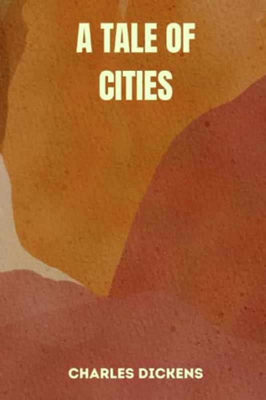 a tale of cities by charles dickens