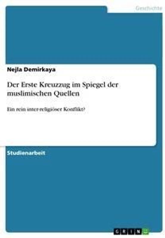 Der Erste Kreuzzug im Spiegel der muslimischen Quellen