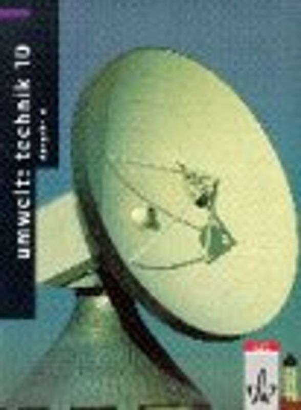 Umwelt: Technik / Ausgabe A - Neubearbeitung / 10. Schuljahr