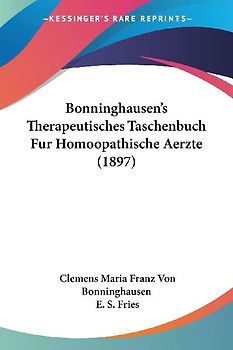Bonninghausen's Therapeutisches Taschenbuch Fur Homoopathische Aerzte (1897)