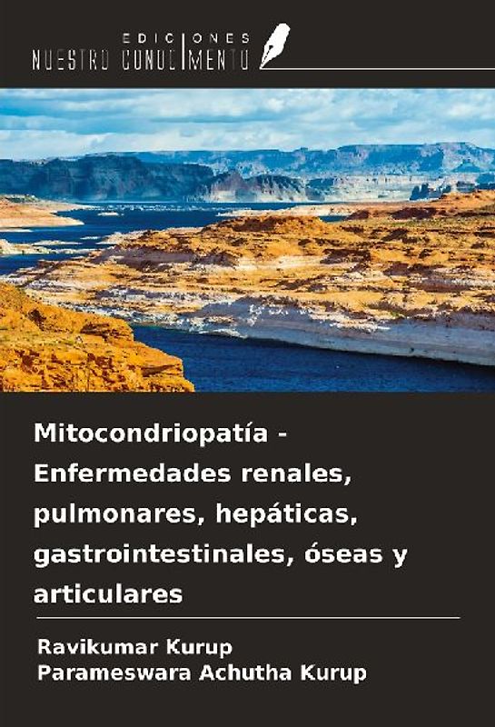 Mitocondriopatía - Enfermedades renales, pulmonares, hepáticas, gastrointestinales, óseas y articulares