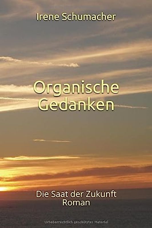 Organische Gedanken: Die Saat der Zukunft