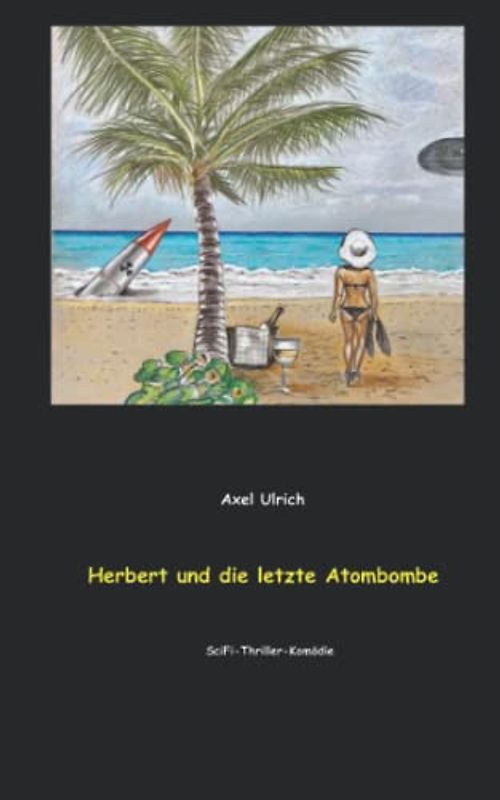 Herbert und die letzte Atombombe