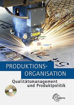 Produktionsorganisation. Qualitätsmanagement und Produktpolitik