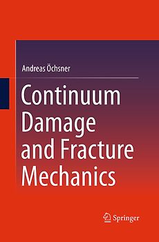 Continuum Damage and Fracture Mechanics
