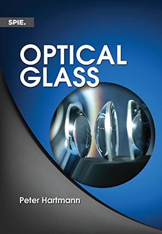 Optical Glass (Press Monographs)