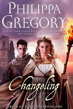 Changeling (Order of Darkness) - Philippa Gregory