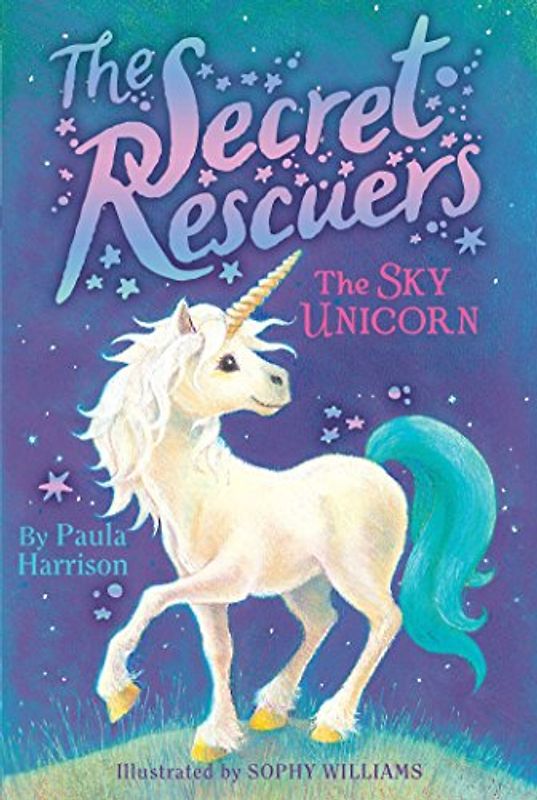 The Sky Unicorn (Volume 2) (The Secret Rescuers)